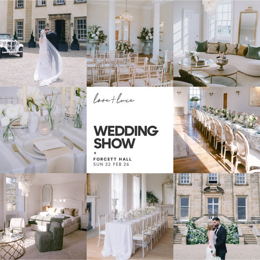 Love & Luxe Wedding Show at Forcett Hall